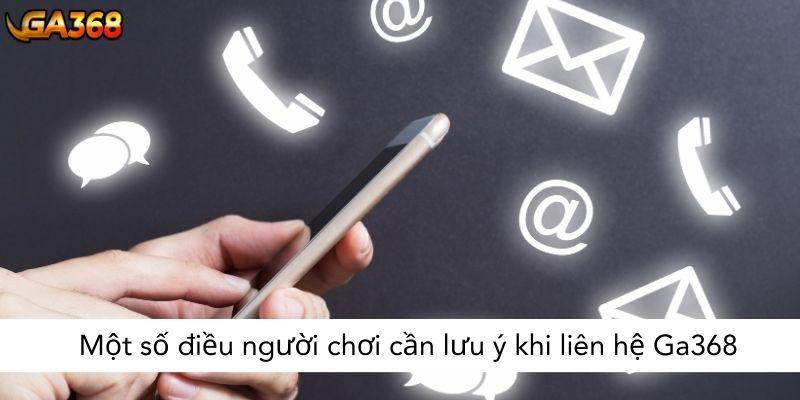 Một số điều người chơi cần lưu ý khi liên hệ Ga368